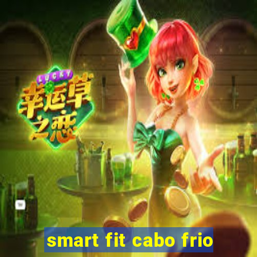 smart fit cabo frio